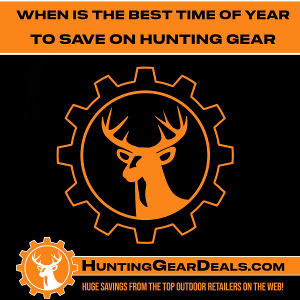 when is the best time to buy hunting gear
