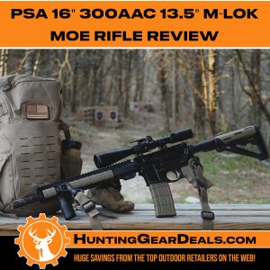 Palmetto State’s PSA .300 Blackout M-Lok Ar15 Rifle Review