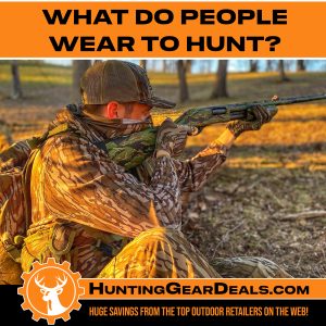 what should i wear to go hunting
