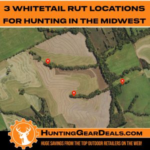 3 Whitetail Rut Locations for Hunting in the Midwest
